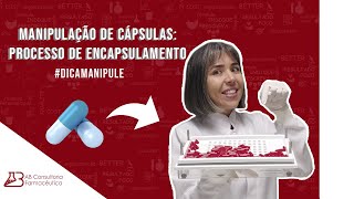 MANIPULAÇÃO DE CÁPSULAS PROCESSO DE ENCAPSULAMENTO [upl. by Aesoh636]