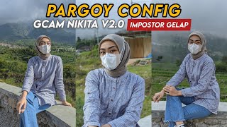 WOW 🎉 GCAM NIKITA V20 CONFIG PARGOY [upl. by Currie]