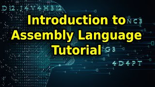 Introduction to Assembly Language Tutorial [upl. by Irual]