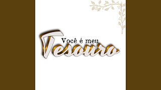 Você É Meu Tesouro [upl. by Pamella]