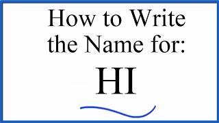 How to write the name for HI Hydroiodic acid [upl. by Eerdna]