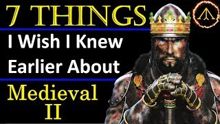 7 Things I Wish I knew earlier about  Medieval 2 Total War [upl. by Vittoria]