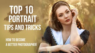 Top 10 Portrait Tips and Tricks to Become a Better Photographer [upl. by Tilla]