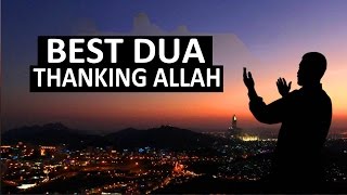 BEST DUA FOR THANKING ALLAH ᴴᴰ  Thank You Allah [upl. by Eibloc931]