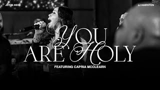 quotYou Are Holy” featuring Capria McClearn [upl. by Nele]