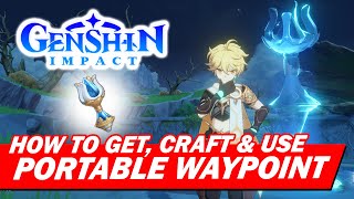 How to Get Craft and Use Portable Waypoint  Genshin Impact [upl. by Neelia170]