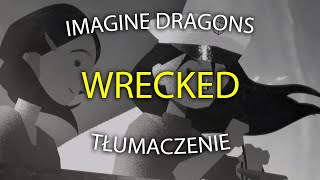 Imagine Dragons  Wrecked tłumaczeniepo polsku [upl. by Ad424]