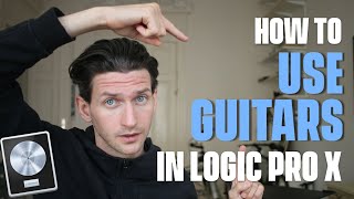 How To Use Guitars In Logic Pro X For Beginners [upl. by Hsemar]