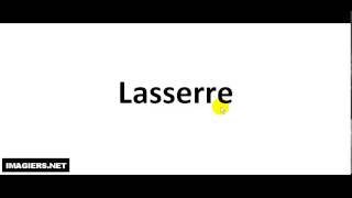 How to pronounce Lasserre [upl. by Kiernan631]