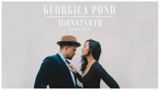 Johnnyswim  Georgica Pond Official Audio Stream [upl. by Ruenhs]