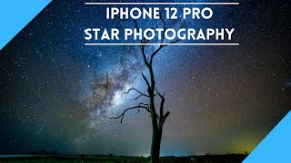 iPhone 12 Pro Astrophotography  How to photograph the stars with the iPhone 12 Pro [upl. by Derrek]