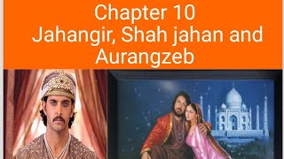 ICSE class 7 history chapter 10 Jahangir Shah jahan and Aurangzeb [upl. by Ariak]