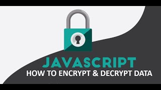 How to encrypt and decrypt data using javascript [upl. by Sigsmond]