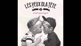 LES YEUX DLA TETE  I Dont Speak English [upl. by Halie]