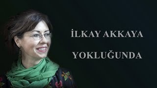 İlkay Akkaya  Yokluğunda [upl. by Ahseal544]