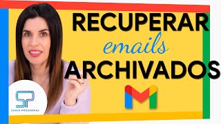 🟡 VER y RECUPERAR emails ARCHIVADOS en Gmail [upl. by Arie]