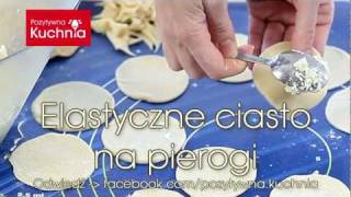 Ciasto na pierogi  elastyczne 🥟  Dorota Kamińska [upl. by Schaper]