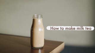 How to make Milk Tea at Home  Quarantine Day 10 [upl. by Desmund]