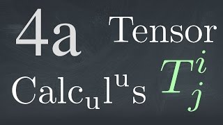 Tensor Calculus 4a The Tensor Notation [upl. by Nnaharas]