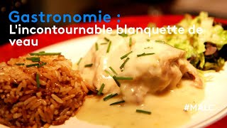 Gastronomie  l’incontournable blanquette de veau [upl. by Tnert]