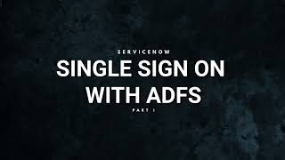 Single Sign On with ADFS Part 1 [upl. by Hodge]