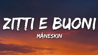 Måneskin  ZITTI E BUONI Lyrics Italy 🇮🇹 Eurovision 2021 [upl. by Holms]