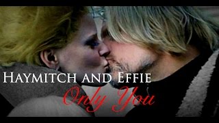 Haymitch amp Effie  Hayffie  Only You [upl. by Atnauqal]