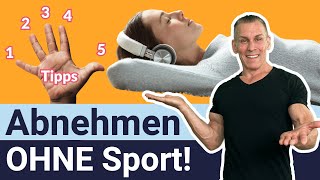 Abnehmen ohne Sport 5 Tipps [upl. by Staffard]