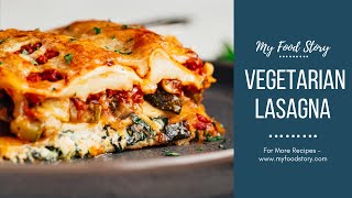 Amazing Vegetarian Lasagna that you can freeze  Cheesy Saucy and Delicious [upl. by Wilder699]