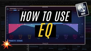 How to Use EQ Properly  Logic Pro X EQ Tutorial [upl. by Auqenat288]