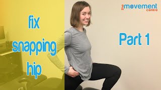 Fix Snapping Hip  Part 1 [upl. by Rockie]