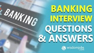 TOP 20 Banking Interview Questions and Answers 2019  Wisdom Jobs [upl. by Shurlocke71]