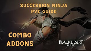 BDO Ninja Succession PVE Combo amp Addons Guide 2024 [upl. by Airdnekal]