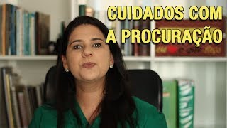 CUIDADOS COM A PROCURAÇÃO [upl. by Damian]