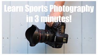 Learn Sports Photography in 3 minutes [upl. by Mikol]