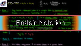 Einstein Summation Convention an Introduction [upl. by Dalston]