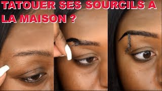 COMMENT TATOUER SES SOURCILS SOIMÊME A LA MAISON [upl. by Albertina]