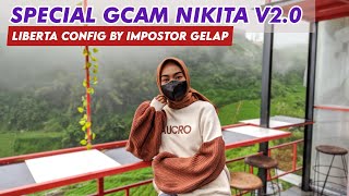 Special Review 🔥  Gcam Nikita V20  Liberta Configs [upl. by Blodget]