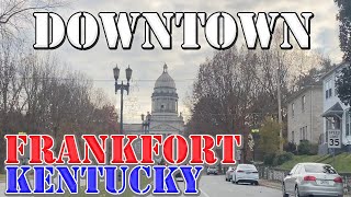 Frankfort  Kentucky  4K Downtown Drive [upl. by Rico]