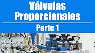 Válvulas Proporcionales  Parte 1 [upl. by Harilda1]