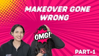 Makeover gone wrongpart1 makeuptransformation makeupfunnymakeuptutorial [upl. by Noivad]