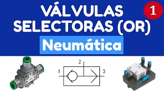 Válvulas Selectoras OR  1 [upl. by Keating]