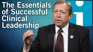 The Essentials of Successful Clinical Leadership [upl. by Gildus831]