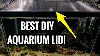 The BEST DIY Aquarium Lids [upl. by Crellen]