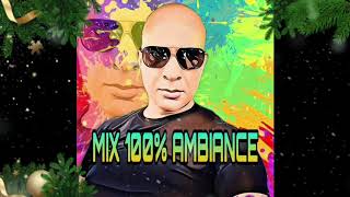 MIX 100 AMBIANCE POUR SOIRÉES [upl. by Dlorag302]