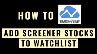 How to Add Stocks from TradingView Screener to Watchlist [upl. by Blanc]