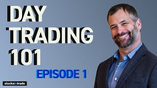 Day Trading 101 Episode 1 Day Trading for Beginners [upl. by Ariew]