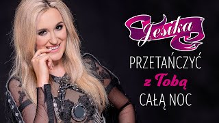 Jesika  Przetańczyć z Tobą całą noc Official audio [upl. by Kawai160]