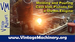 Steam Stoker Engine Restoration Part 14 Molding amp Pouring Cast Iron at Windy Hill Foundry [upl. by Lleze33]