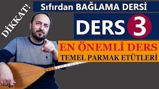 SIFIRDAN BAÄLAMA DERSÄ° 3 EN Ã–NEMLÄ° DERS TEMEL PARMAK ETÃœTLERÄ° BU DERSÄ° YAPMAYAN BIRAKSIN [upl. by Falda799]